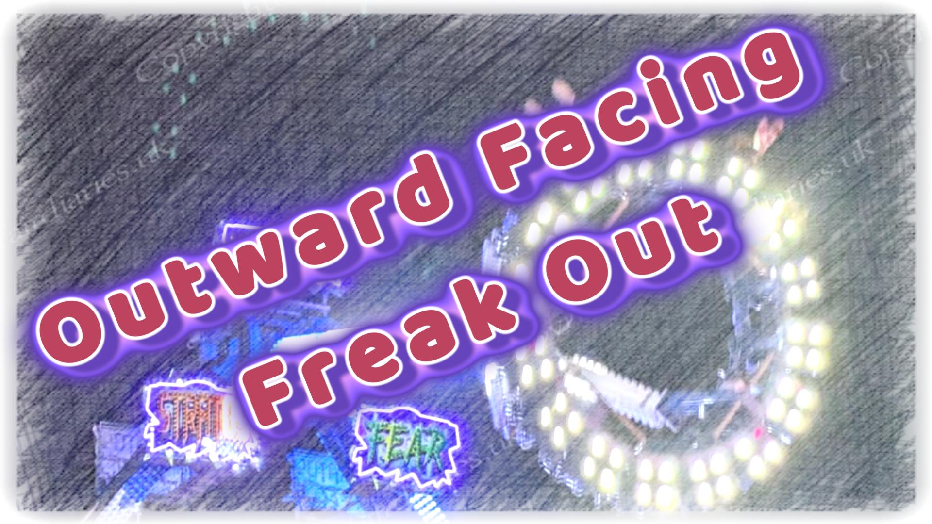 Outward Facing Freakout